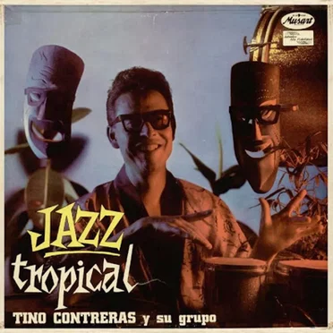Jazz tropical by Tino Contreras Y Su Grupo - album cover
