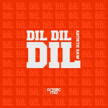 Dil Dil Dil by Artistic Raw - album cover