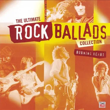 The Ultimate Rock Ballads Collection: Burning Heart by Various Artists - album cover