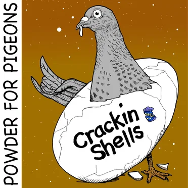 Crackin Shells I by Powder for Pigeons - album cover