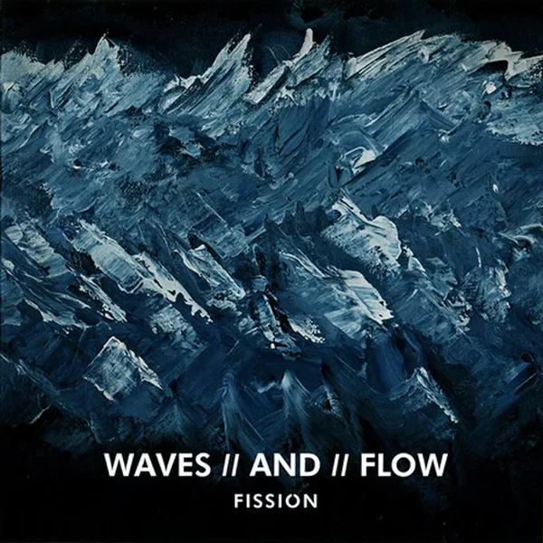 Waves / And / Flow
