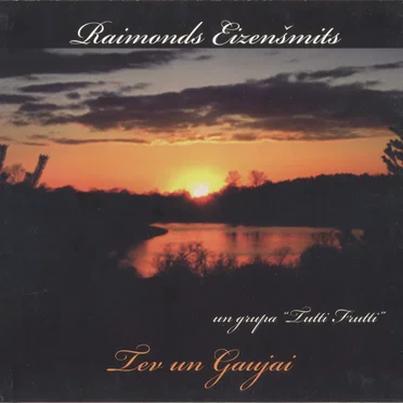 Tev un Gaujai
