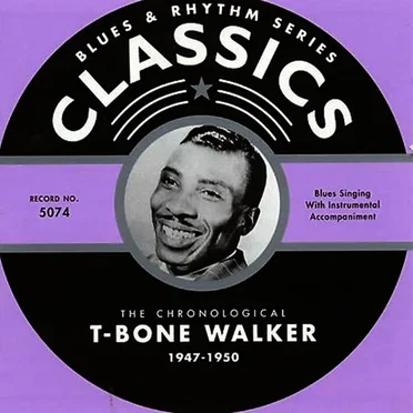 Blues & Rhythm Series: The Chronological T‐Bone Walker 1947–1950