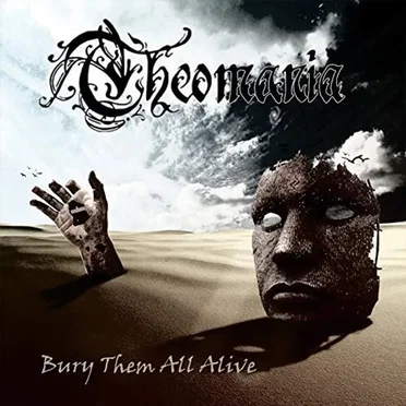 Bury Them All Alive by Theomania - album cover