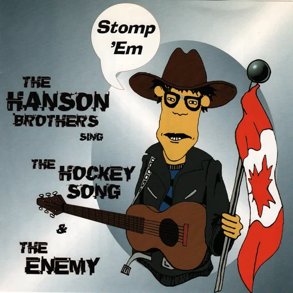 The Hanson Brothers Sing The Hockey Song & The Enemy