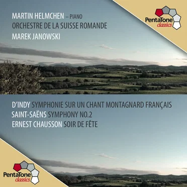 D’Indy: Symphonie sur un chant montagnard français / Saint-Saëns: Symphony no. 2 / Chausson: Soir de fête