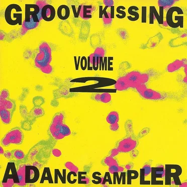 Groove Kissing, Volume 2: A Dance Sampler by Various Artists - album cover