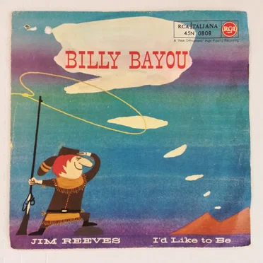 Billy Bayou / I’d Like to Be