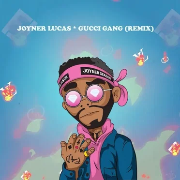 Gucci Gang (remix) by Joyner Lucas - album cover