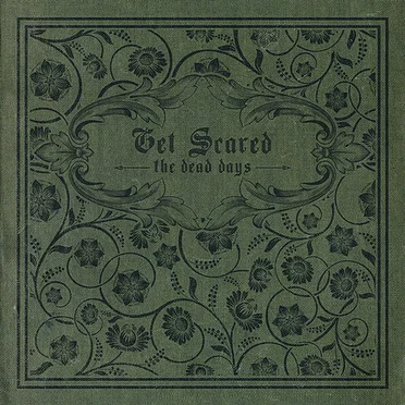 The Dead Days by Get Scared - album cover