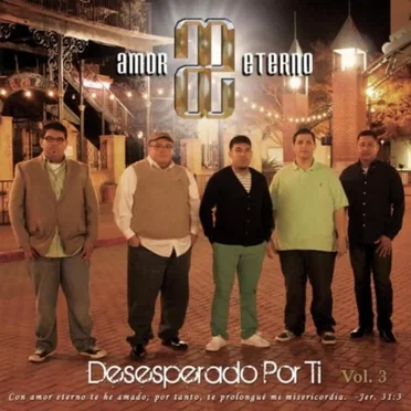 Desesperado por ti, vol. 3 by Amor Eterno - album cover