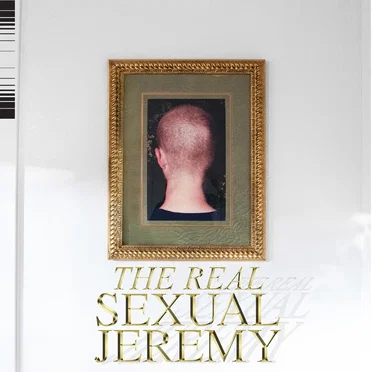 The Real Sexual Jeremy