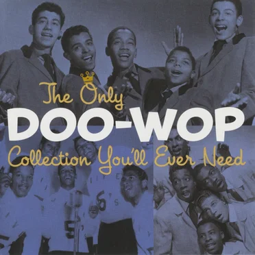 The Only Doo‐Wop Collection You’ll Ever Need by Various Artists - album cover