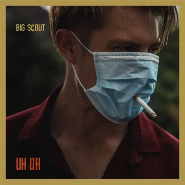 Uh Oh by Big Scout - album cover