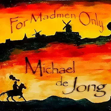 For Madmen Only by Michael de Jong - album cover