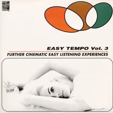 Easy Tempo, Volume 3: Further Cinematic Easy Listening Experiences by Various Artists - album cover