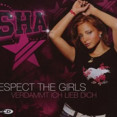 Respect the Girls / Verdammt ich lieb dich