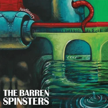 Audioary by The Barren Spinsters - album cover