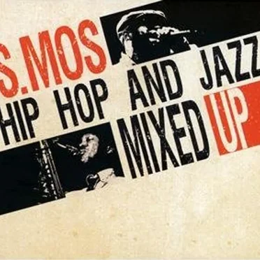 Hip Hop and Jazz Mixed Up