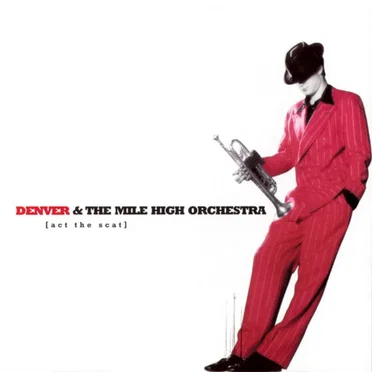 Act the Scat by Denver and the Mile High Orchestra - album cover