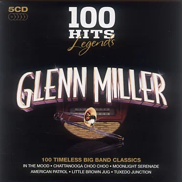 100 Hits Legends: Glenn Miller
