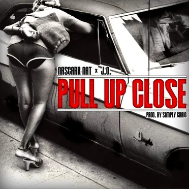 Pull Up Close by Nascarr Nat - album cover
