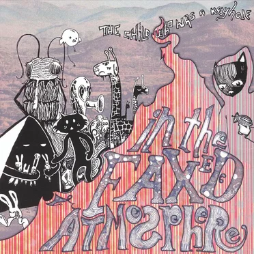 In the Faxed Atmosphere by The Child Who Was a Keyhole - album cover
