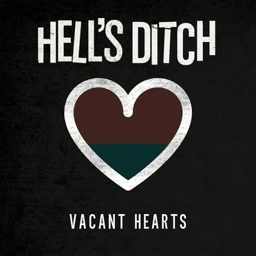 Vacant Hearts by Hell's Ditch - album cover