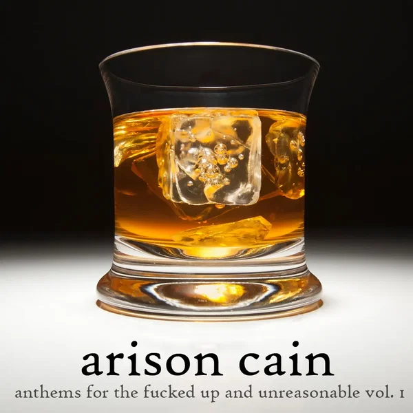 Anthems for the Fucked Up and Unreasonable: Vol. 1