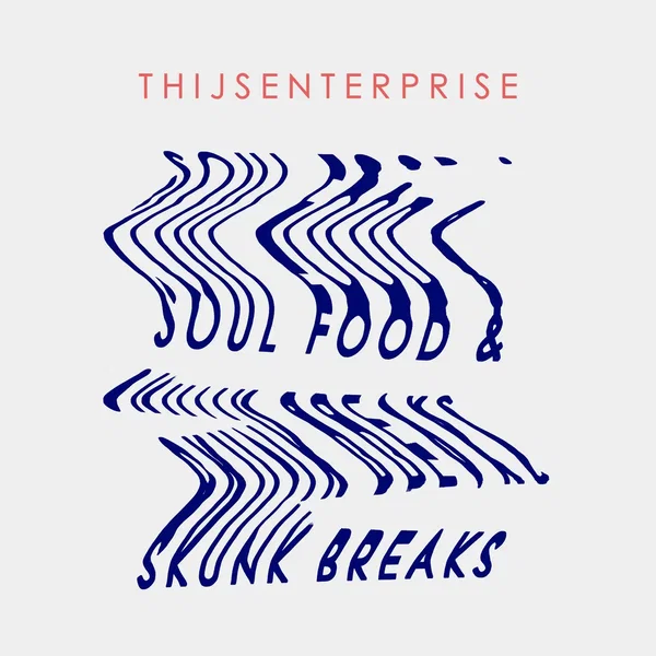 Soul Food & Skunk Breaks