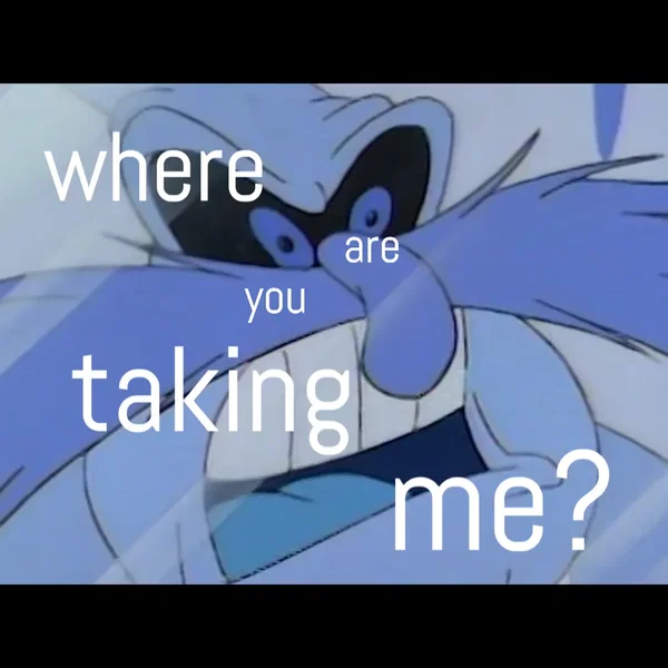 Where are you taking me?