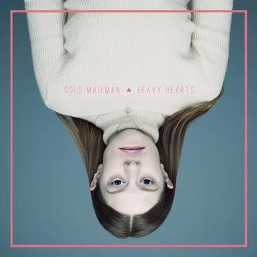 Heavy Hearts by Cold Mailman - album cover