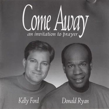 Come Away: An Invitation to Prayer