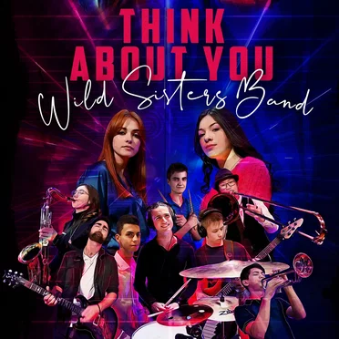 Think About You by Wild Sisters Band - album cover
