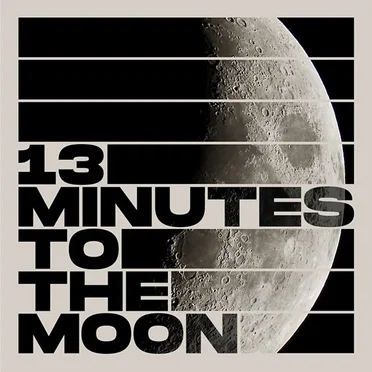 13 Minutes to the Moon