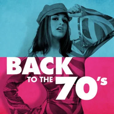 Back to the 70's by Various Artists - album cover