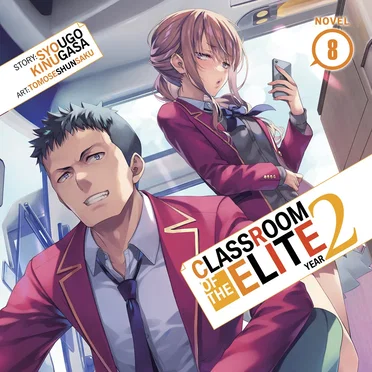 Classroom of the Elite: Year 2, Novel 8 by Syougo Kinugasa - album cover