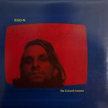 Die Zukunft kommt by EGO-N - album cover