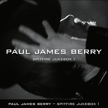 Spitfire Jukebox 1 by Paul James Berry - album cover