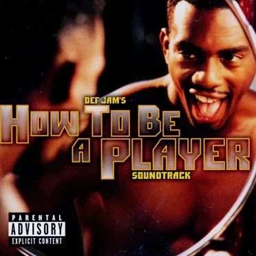 Def Jam’s How to Be a Player Soundtrack by Various Artists - album cover