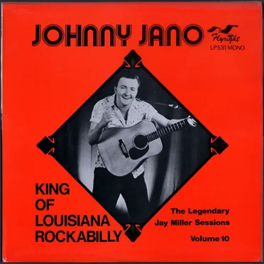King of Louisiana Rockabilly: The Legendary Jay Miller Sessions, Volume 10