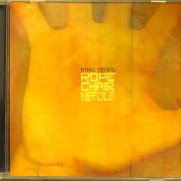 Rope Chair Needle by King Tears - album cover