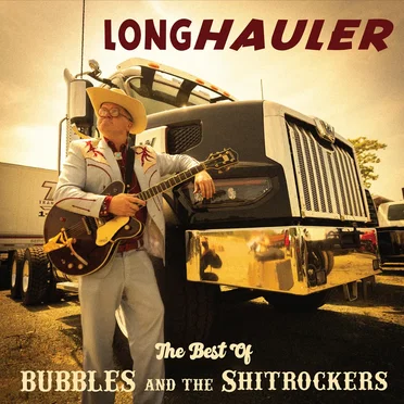 Longhauler by Bubbles and the Shitrockers - album cover