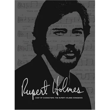 Cast of Characters: The Rupert Holmes Songbook