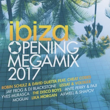 Ibiza Opening Megamix 2017 by Various Artists - album cover
