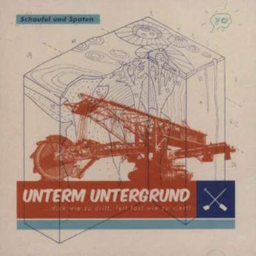 Unterm Untergrund by Schaufel und Spaten - album cover