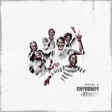 everywhere + nowhere by Guvna B - album cover