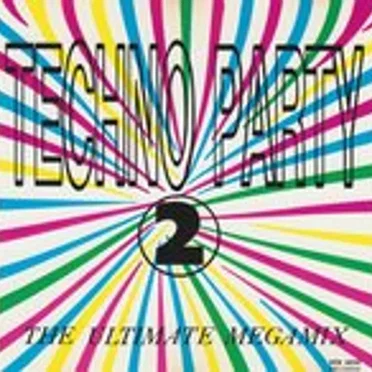 Techno Party 2 - The Ultimate Megamix by Various Artists - album cover