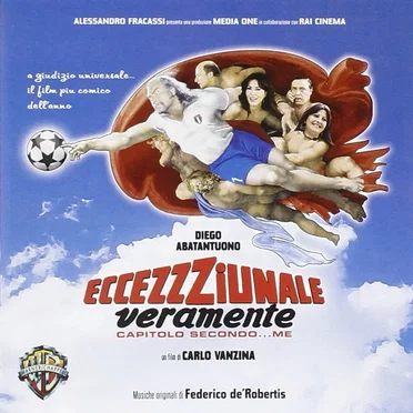 Eccezzziunale veramente: Capitolo secondo… me by Federico de’ Robertis - album cover