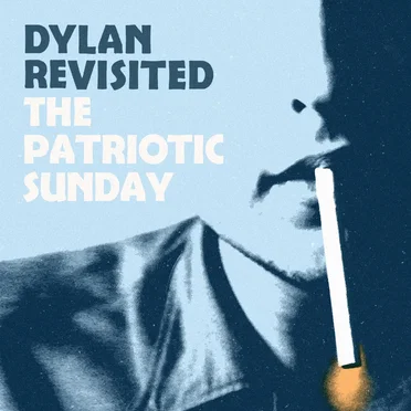 Dylan Revisited by The Patriotic Sunday - album cover